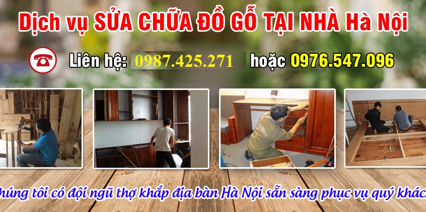 Thợ mộc Sửa chữa đồ gỗ tại nhà Hà Nội giá rẻ, tới sau 30p